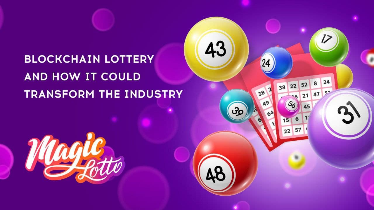 Blockchain Lottery and How it Could Transform the Industry