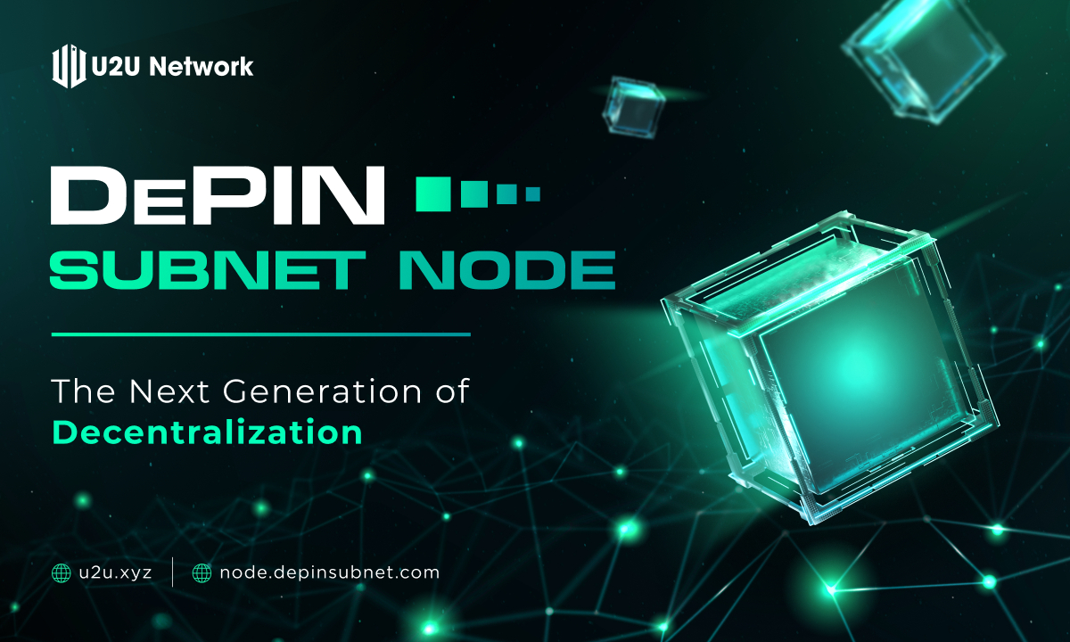 U2U Network Introduces First DePIN Subnet Node Sale for Decentralized Infrastructure Growth