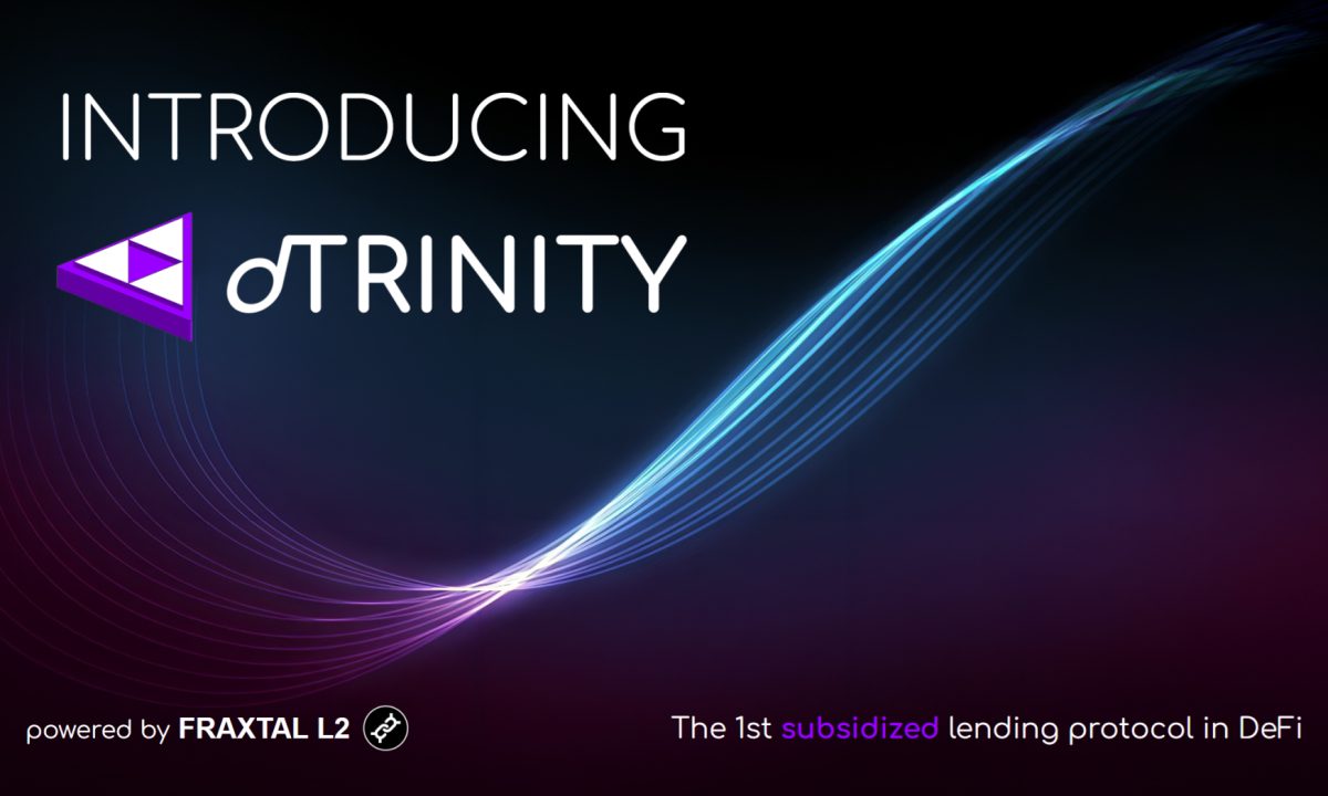 dTRINITY Launches Subsidized Stablecoin Lending Protocol on Fraxtal L2