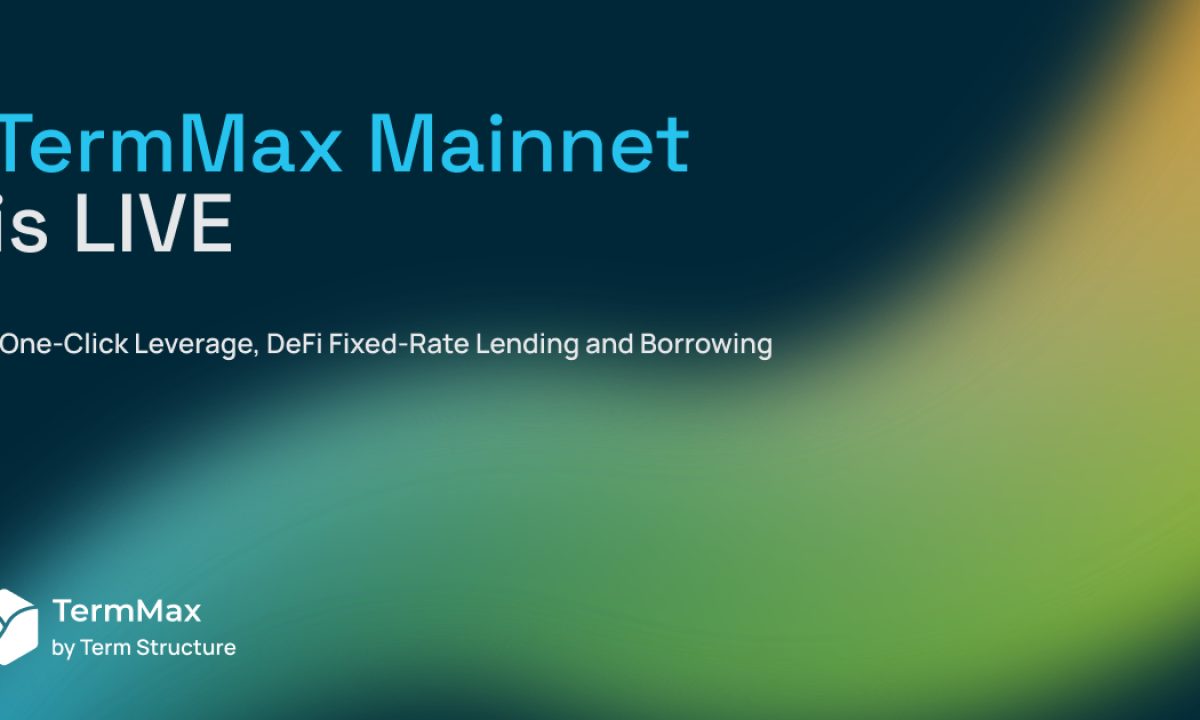 TermMax Announces Mainnet Launch – Revolutionizing DeFi Borrowing and Lending