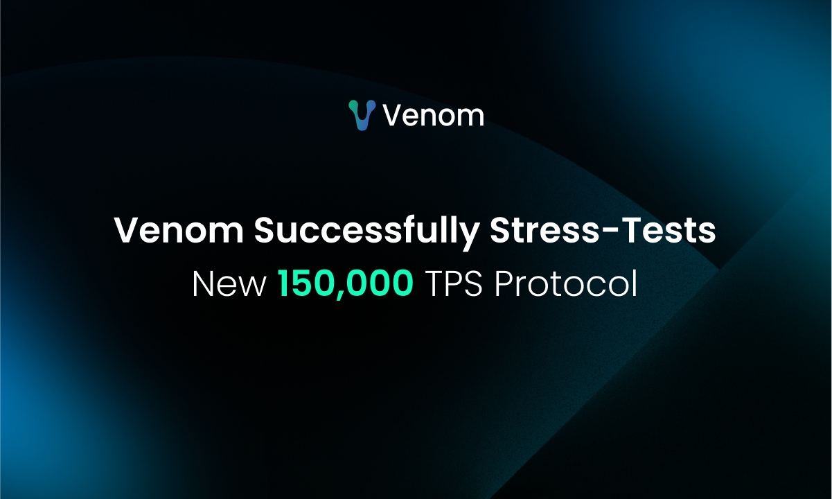 VENOM FOUNDATION achieved 150K TPS in the closed network stress test and opened a way for 2025 Mainnet upgrade.