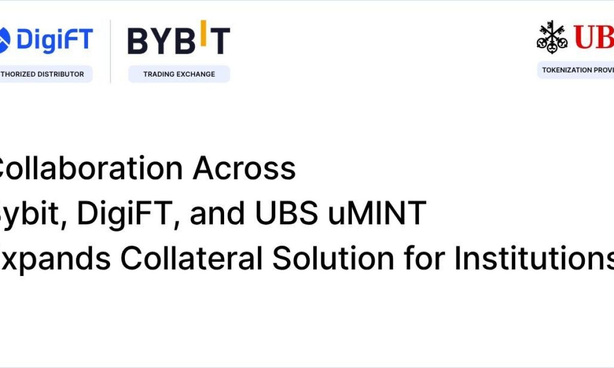 Collaboration across Bybit, DigiFT and UBS uMINT expands Collateral Solution for Institutions