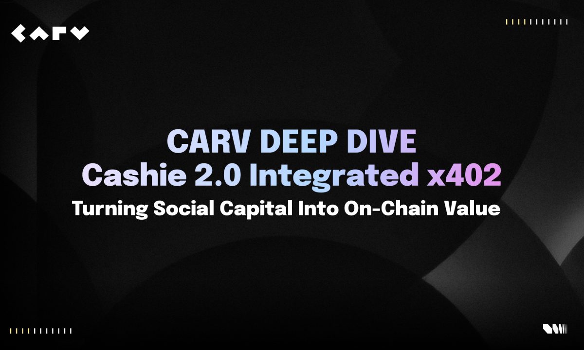 CARV Deep Dive: Cashie 2.0 Integrated x402, Turning Social Capital Into On-Chain Value