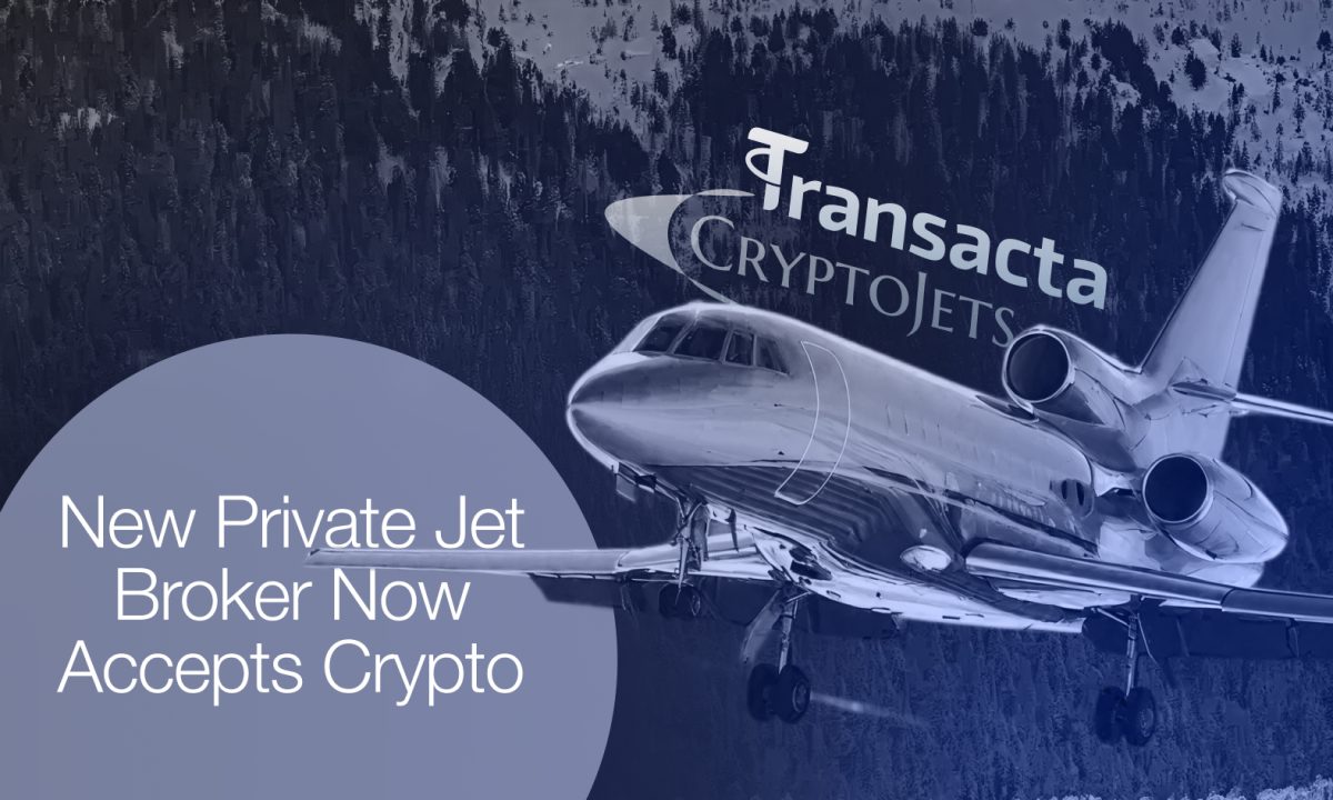 Transacta Partners with CryptoJets to Support Growing Demand for Crypto Payments in Private Aviation