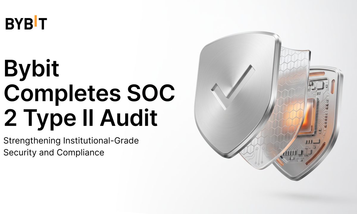 Bybit Completes SOC 2 Type II Audit, Strengthening Security and Compliance Assurance